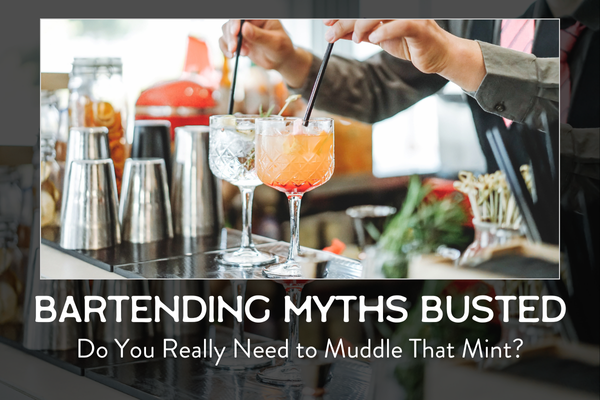 Bartending Myths Busted: Do You Really Need to Muddle That Mint?